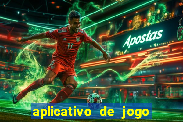 aplicativo de jogo pra ganhar dinheiro